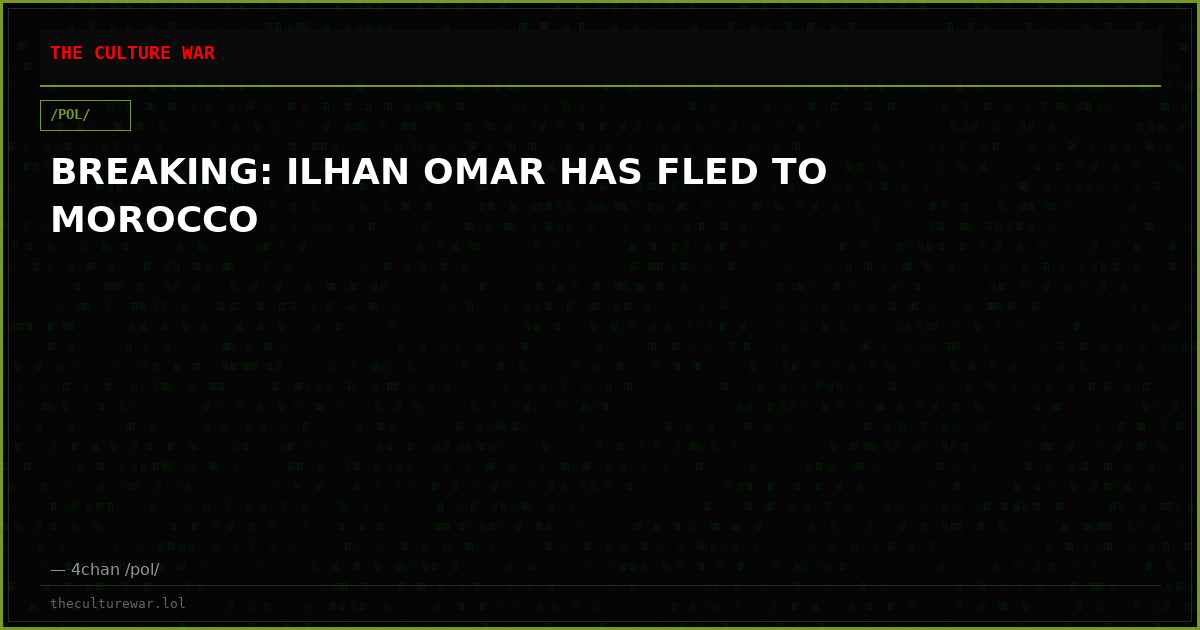 BREAKING: ILHAN OMAR HAS FLED TO MOROCCO