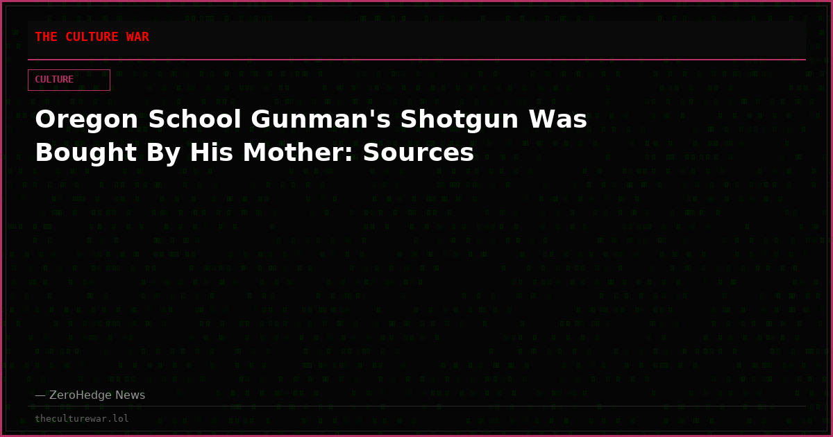 Oregon School Gunman's Shotgun Was Bought By His Mother: Sources