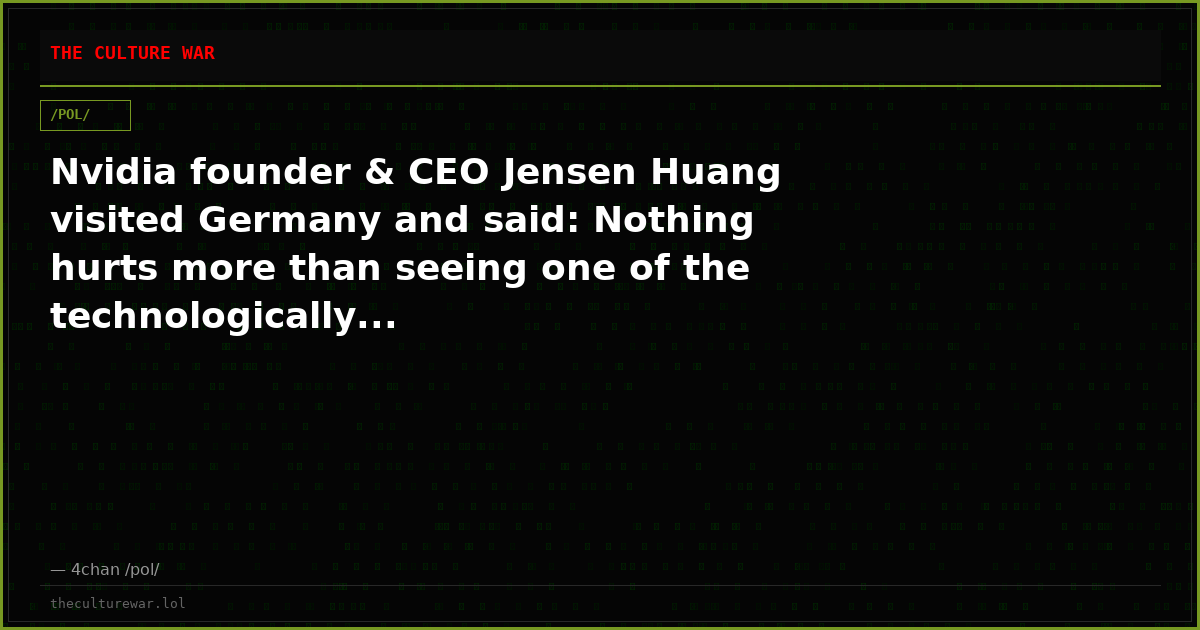 Nvidia founder & CEO Jensen Huang visited Germany and said: Nothing hurts more than seeing one of the technologically...