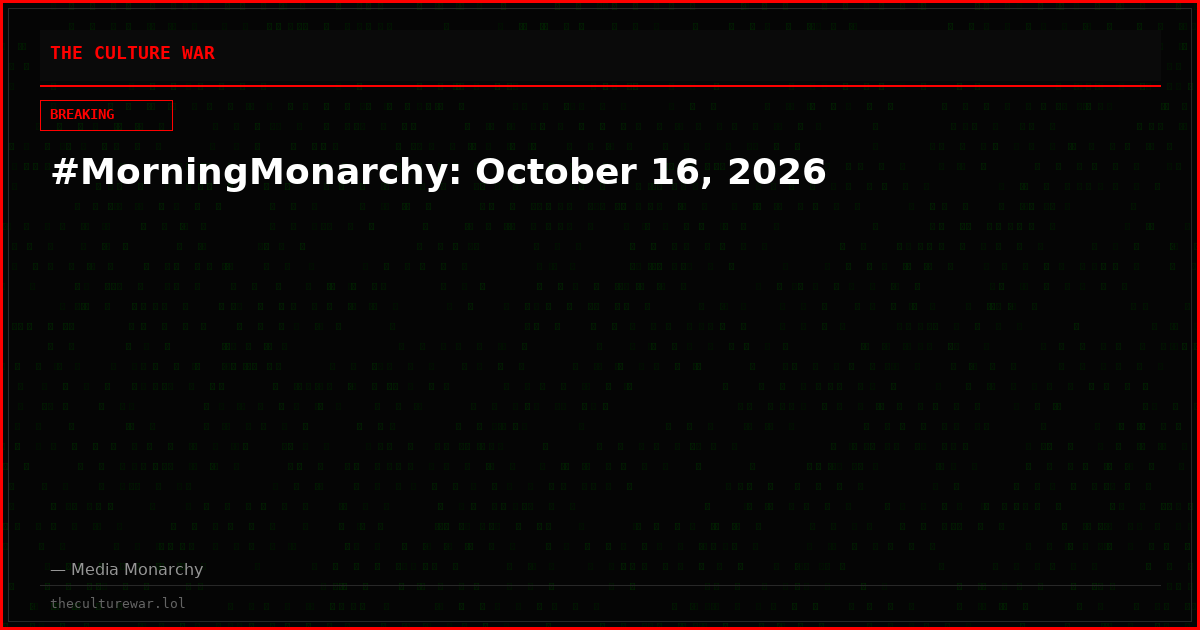 #MorningMonarchy: October 16, 2026