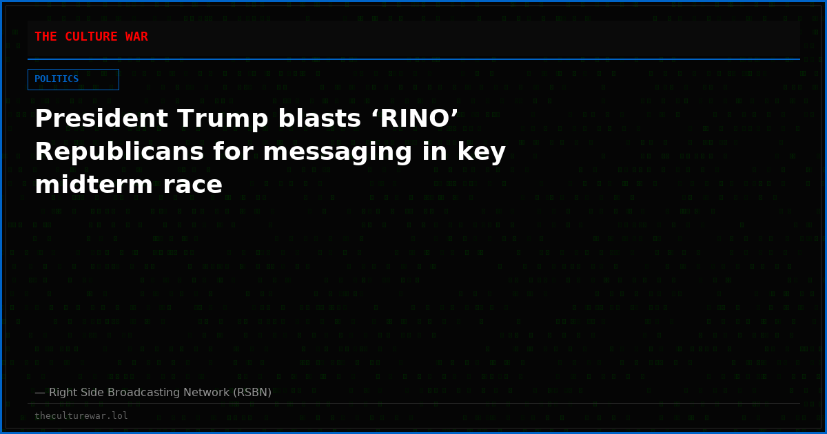 President Trump blasts ‘RINO’ Republicans for messaging in key midterm race