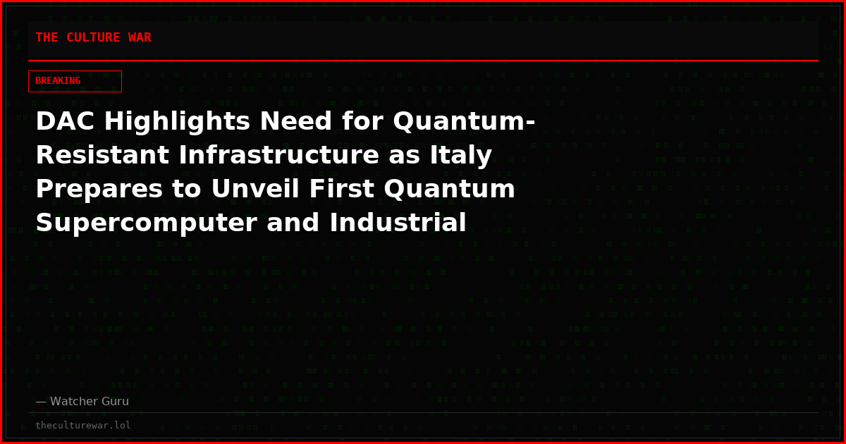 DAC Highlights Need for Quantum-Resistant Infrastructure as Italy Prepares to Unveil First Quantum Supercomputer and Industrial Quantum Annealer