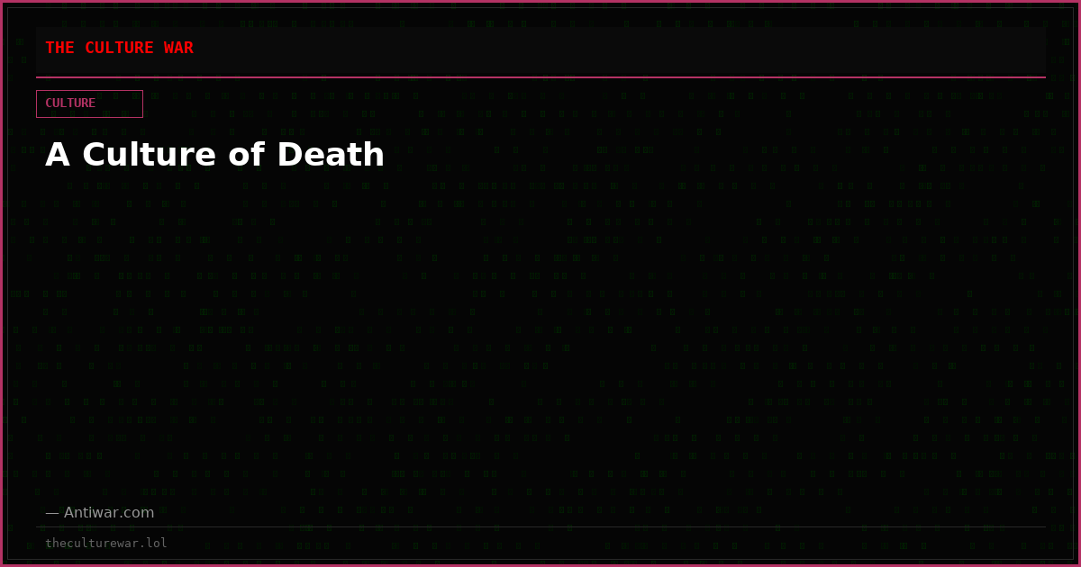 A Culture of Death