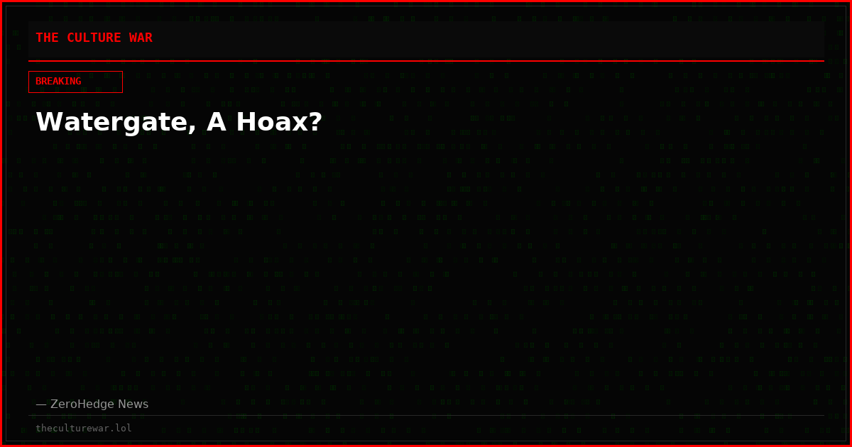 Watergate, A Hoax?