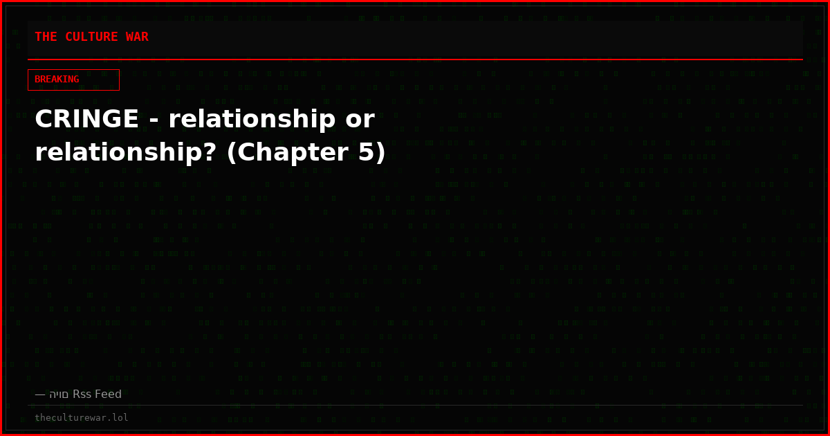 CRINGE - relationship or relationship? (Chapter 5)