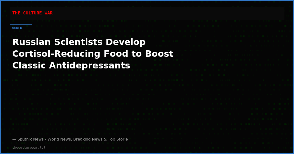 Russian Scientists Develop Cortisol-Reducing Food to Boost Classic Antidepressants
