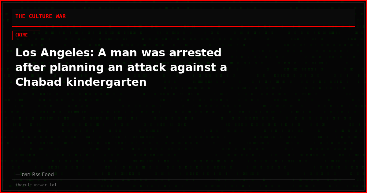 Los Angeles: A man was arrested after planning an attack against a Chabad kindergarten