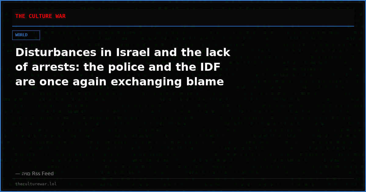Disturbances in Israel and the lack of arrests: the police and the IDF are once again exchanging blame