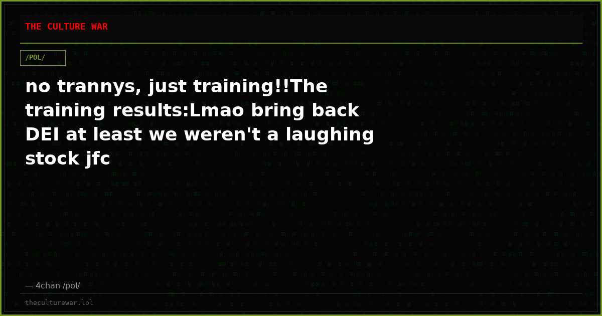 no trannys, just training!!The training results:Lmao bring back DEI at least we weren't a laughing stock jfc