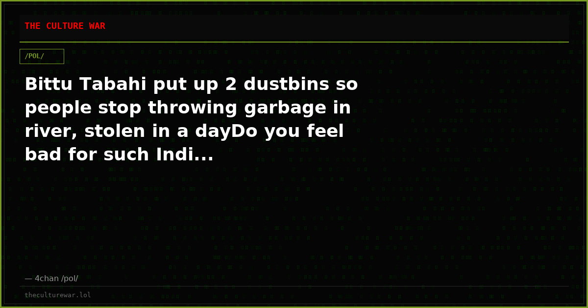 Bittu Tabahi put up 2 dustbins so people stop throwing garbage in river, stolen in a dayDo you feel bad for such Indi...