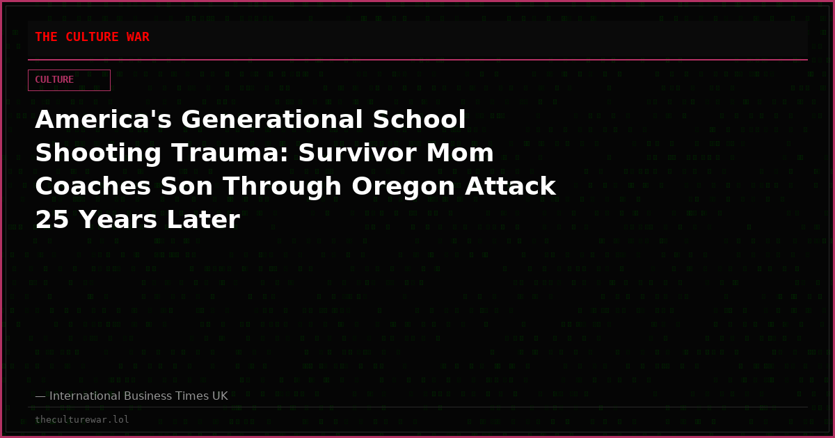 America's Generational School Shooting Trauma: Survivor Mom Coaches Son Through Oregon Attack 25 Years Later