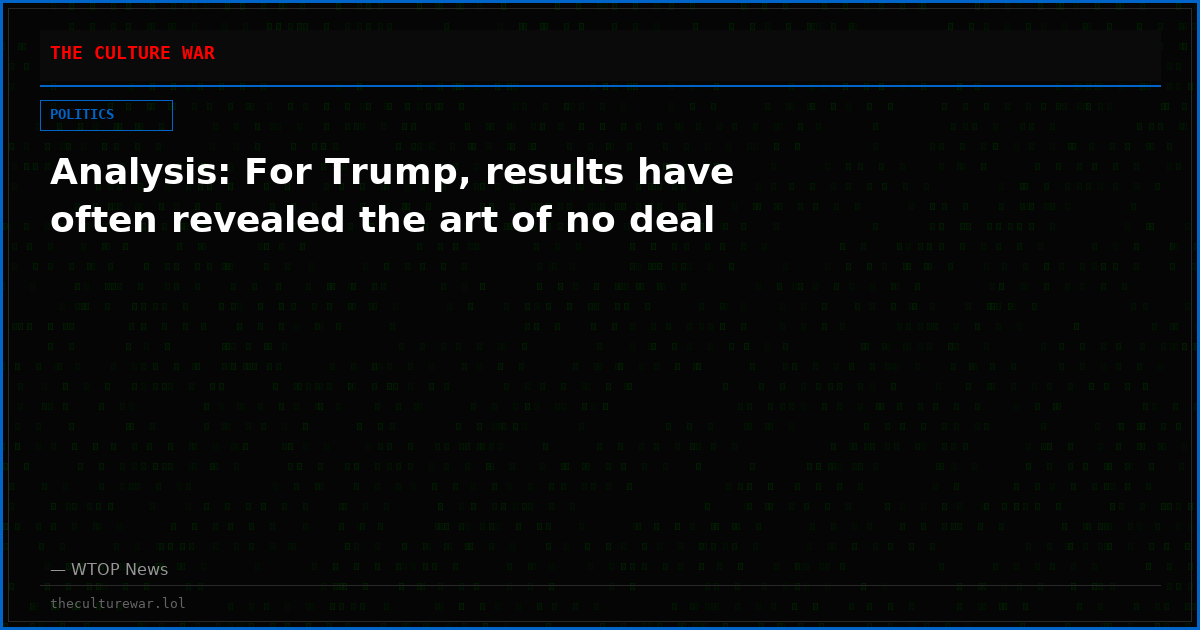 Analysis: For Trump, results have often revealed the art of no deal