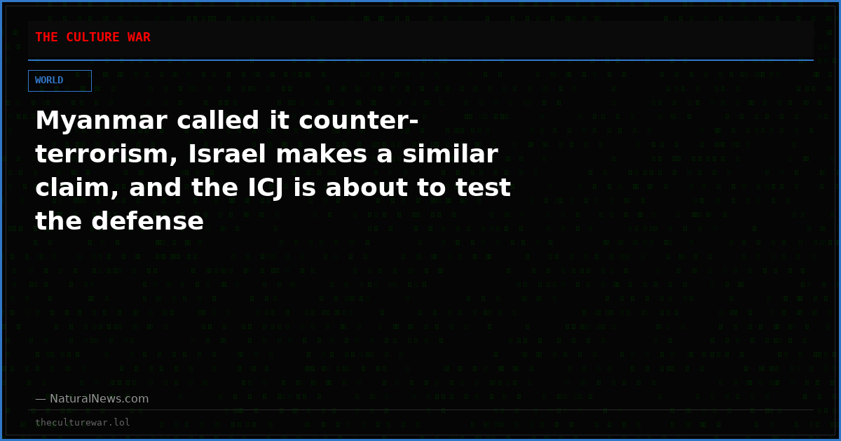 Myanmar called it counter-terrorism, Israel makes a similar claim, and the ICJ is about to test the defense