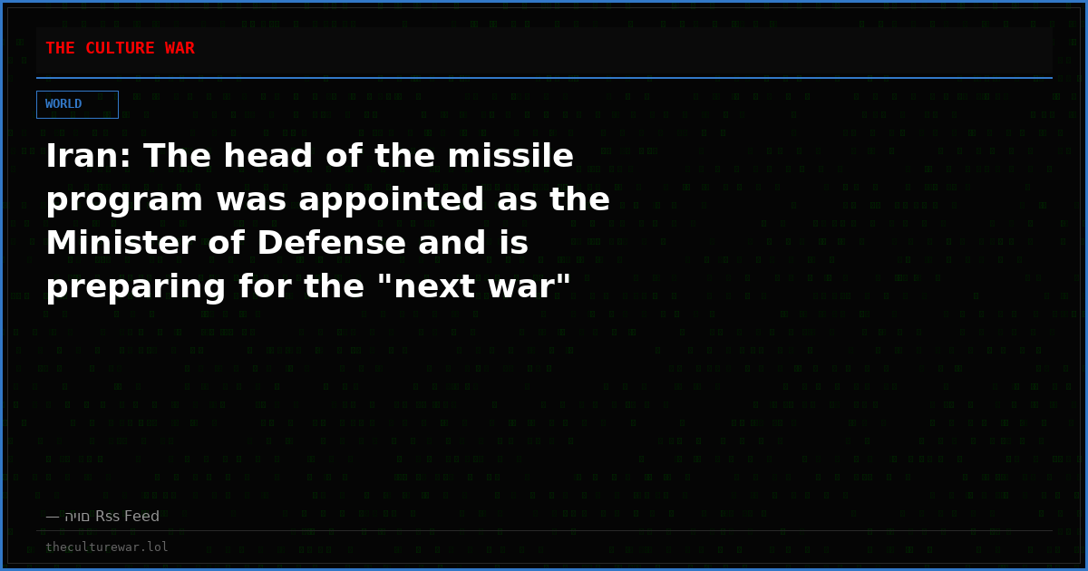 Iran: The head of the missile program was appointed as the Minister of Defense and is preparing for the "next war"
