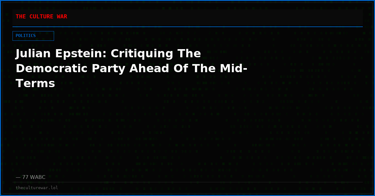 Julian Epstein: Critiquing The Democratic Party Ahead Of The Mid-Terms