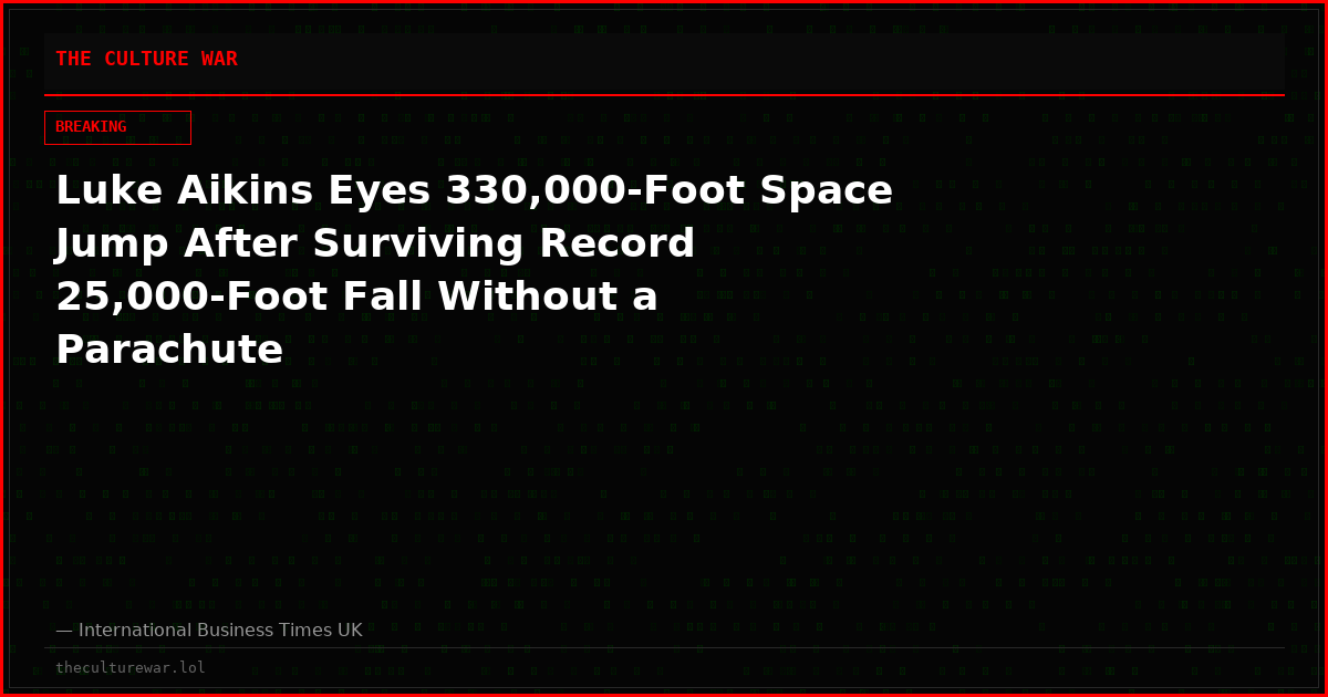 Luke Aikins Eyes 330,000-Foot Space Jump After Surviving Record 25,000-Foot Fall Without a Parachute