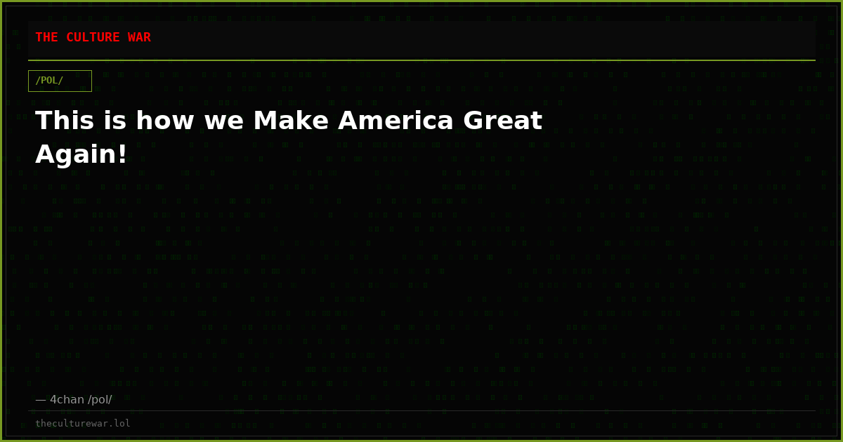 This is how we Make America Great Again!