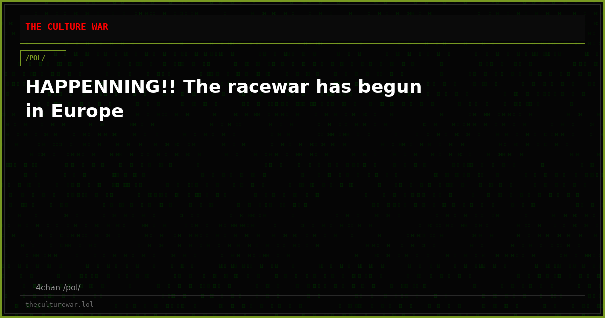 HAPPENNING!! The racewar has begun in Europe