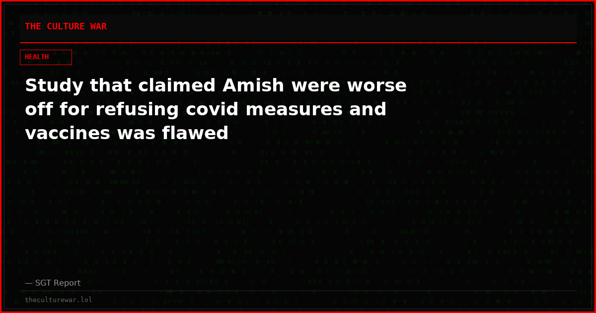 Study that claimed Amish were worse off for refusing covid measures and vaccines was flawed