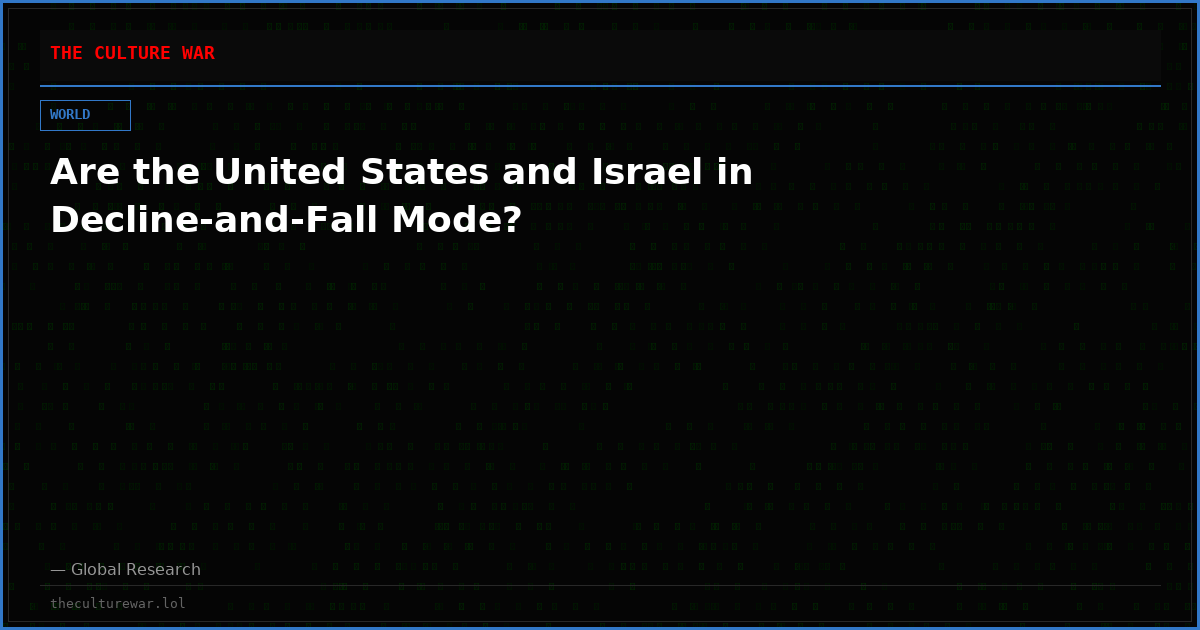 Are the United States and Israel in Decline-and-Fall Mode?