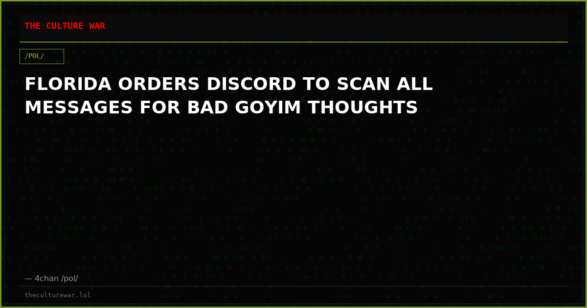FLORIDA ORDERS DISCORD TO SCAN ALL MESSAGES FOR BAD GOYIM THOUGHTS