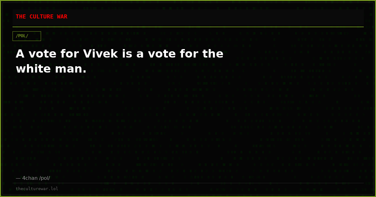 A vote for Vivek is a vote for the white man.