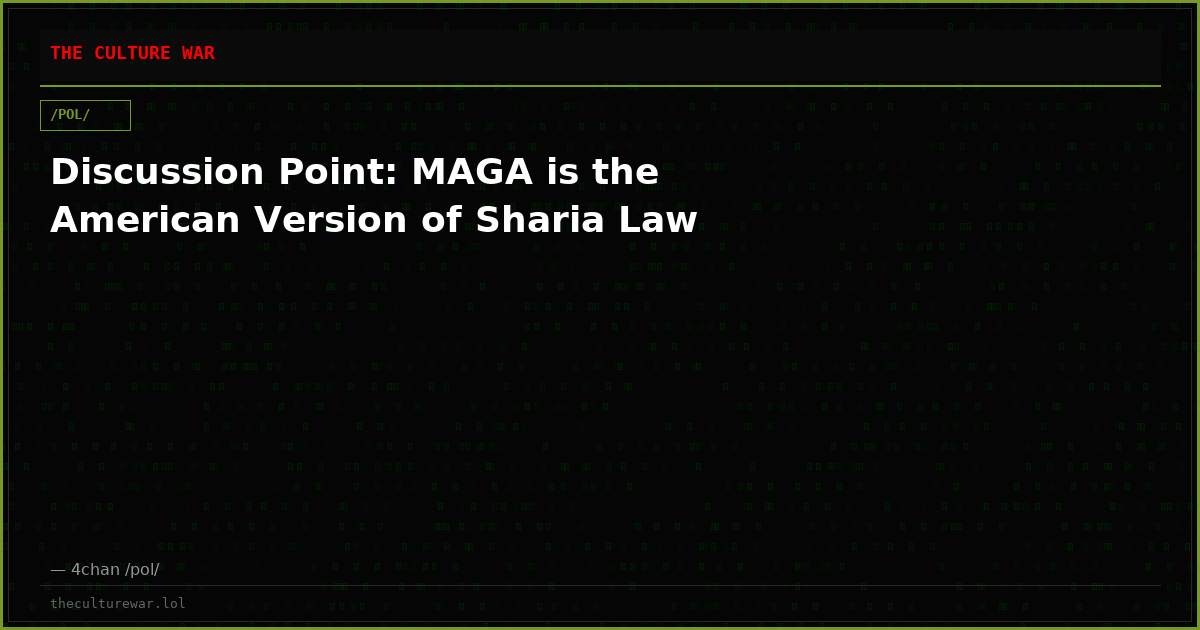 Discussion Point: MAGA is the American Version of Sharia Law