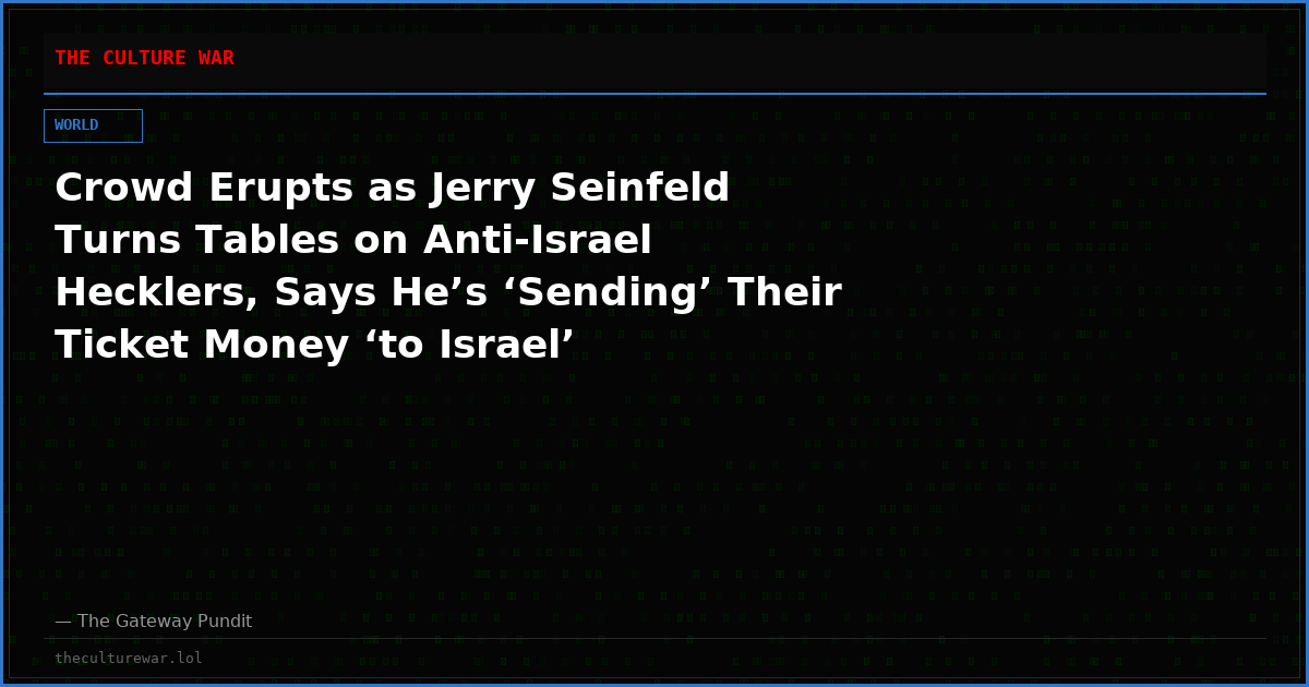 Crowd Erupts as Jerry Seinfeld Turns Tables on Anti-Israel Hecklers, Says He’s ‘Sending’ Their Ticket Money ‘to Israel’