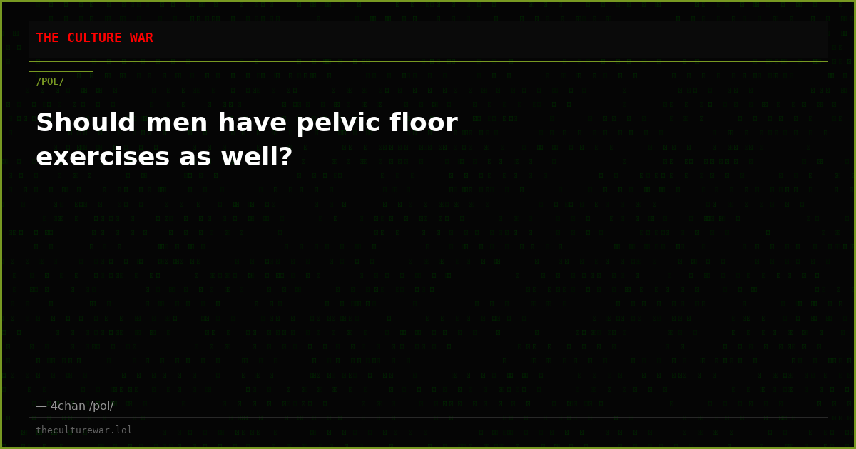 Should men have pelvic floor exercises as well?