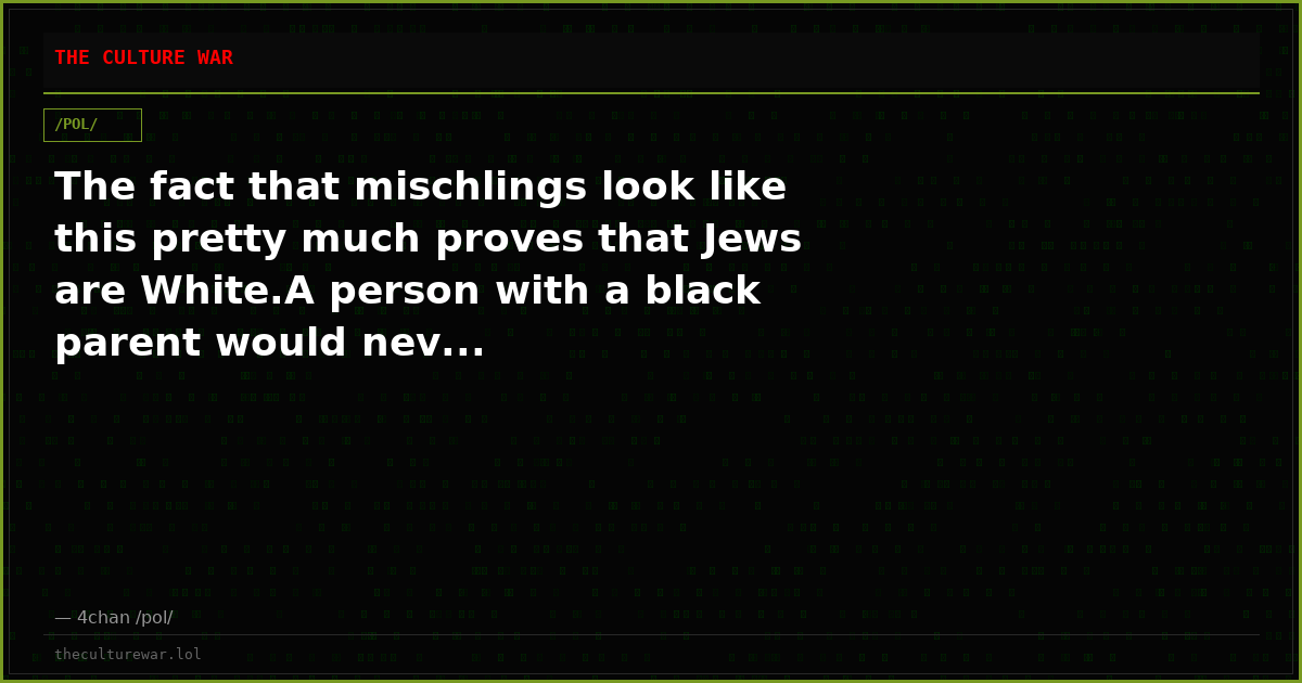 The fact that mischlings look like this pretty much proves that Jews are White.A person with a black parent would nev...