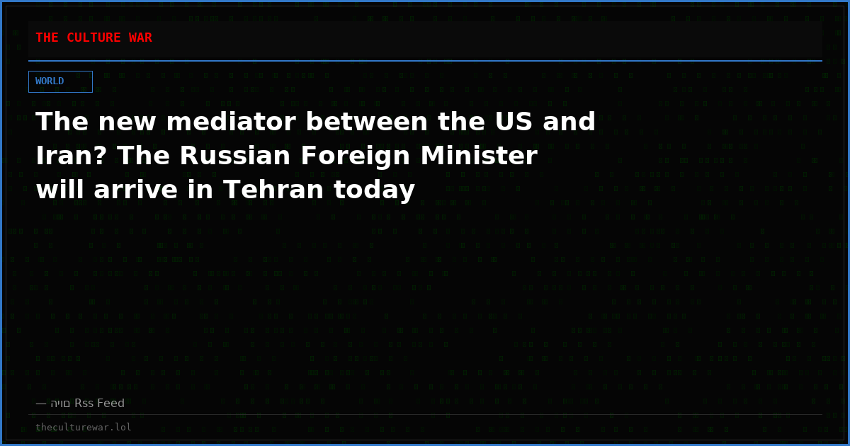 The new mediator between the US and Iran? The Russian Foreign Minister will arrive in Tehran today