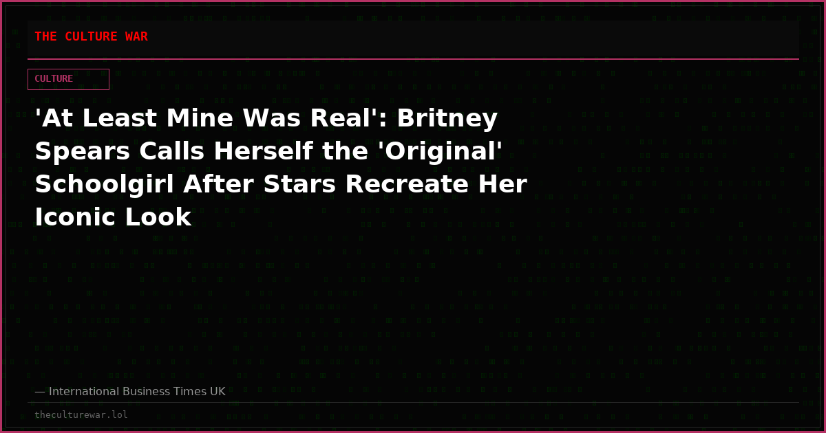 'At Least Mine Was Real': Britney Spears Calls Herself the 'Original' Schoolgirl After Stars Recreate Her Iconic Look