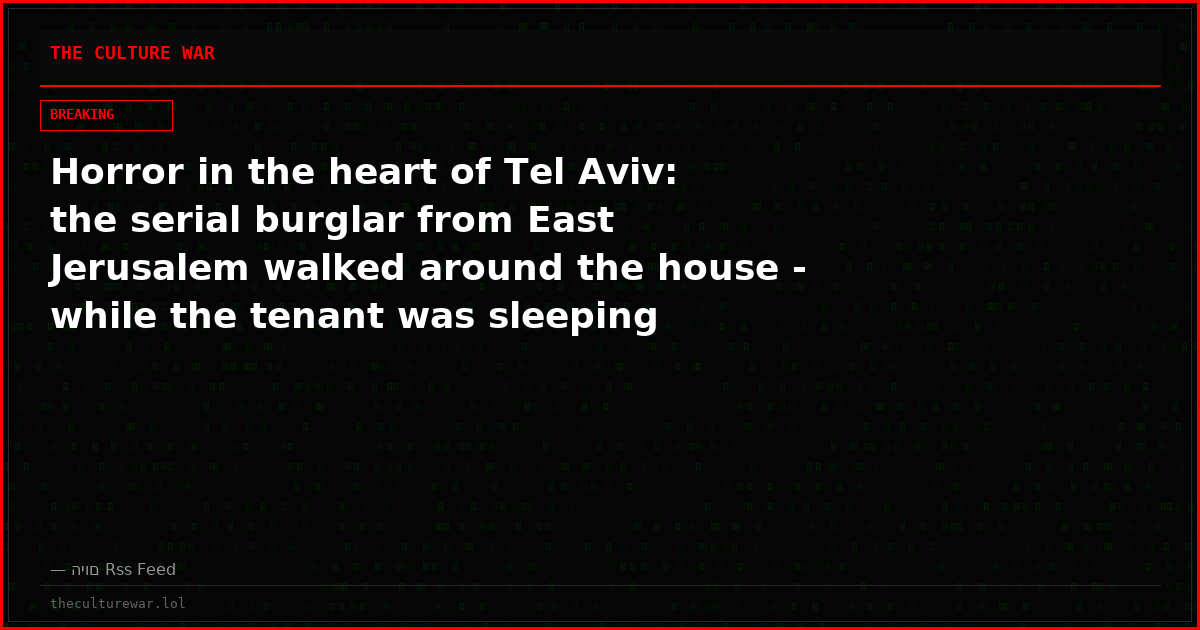 Horror in the heart of Tel Aviv: the serial burglar from East Jerusalem walked around the house - while the tenant was sleeping