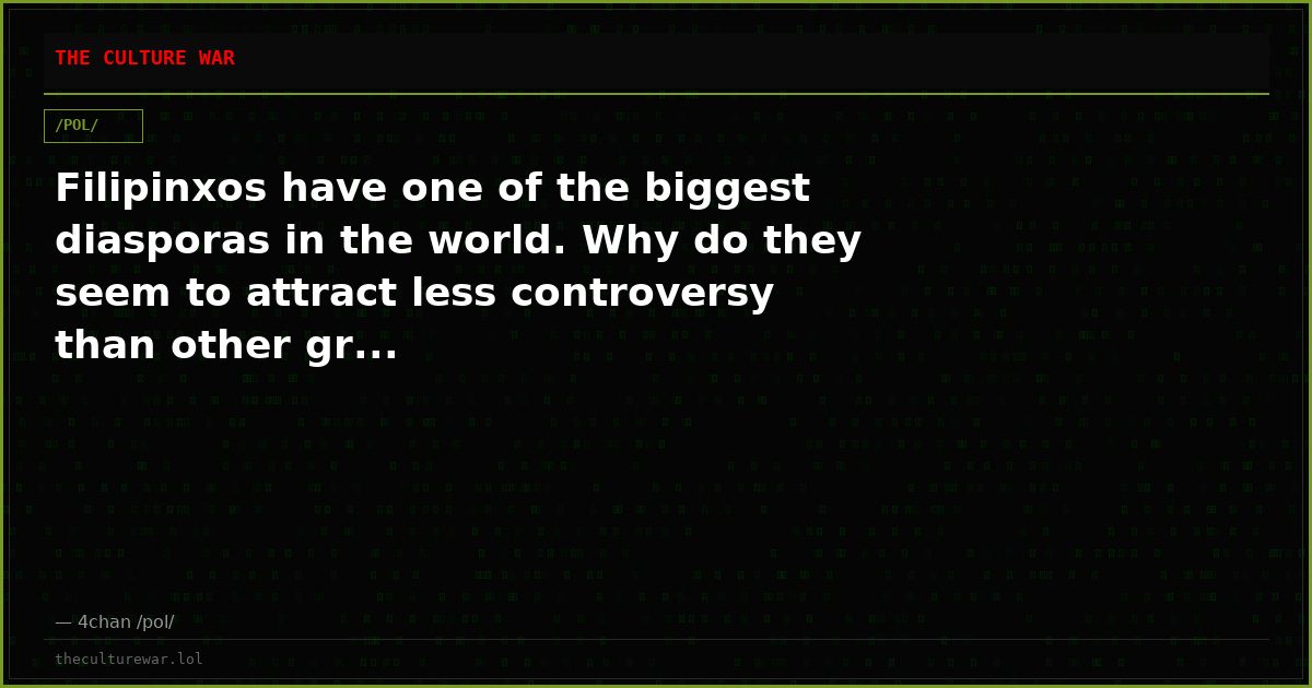 Filipinxos have one of the biggest diasporas in the world. Why do they seem to attract less controversy than other gr...