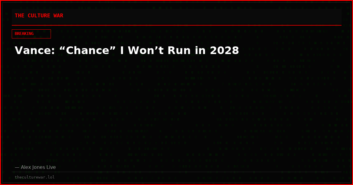 Vance: “Chance” I Won’t Run in 2028