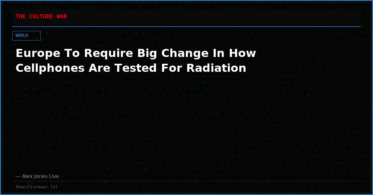Europe To Require Big Change In How Cellphones Are Tested For Radiation