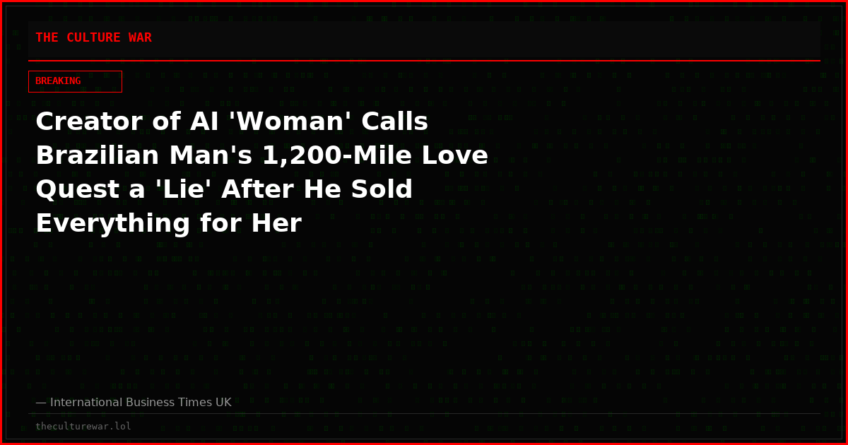 Creator of AI 'Woman' Calls Brazilian Man's 1,200-Mile Love Quest a 'Lie' After He Sold Everything for Her