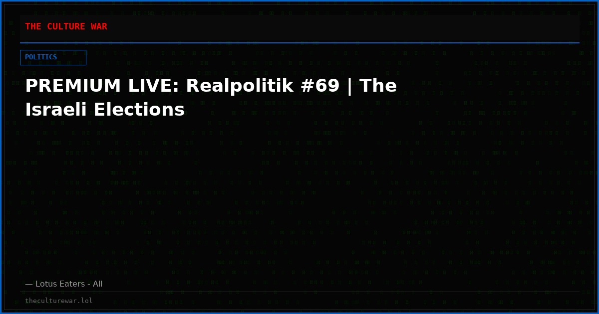 PREMIUM LIVE: Realpolitik #69 | The Israeli Elections
