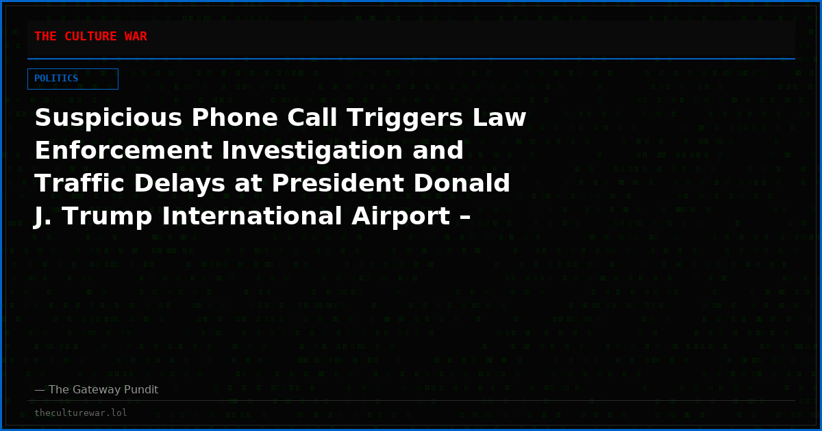 Suspicious Phone Call Triggers Law Enforcement Investigation and Traffic Delays at President Donald J. Trump International Airport – Just Hours Before Trump’s Departure