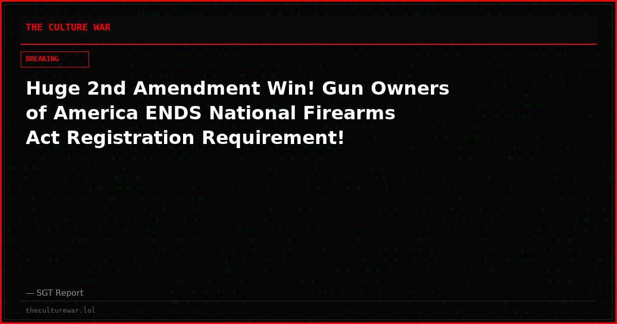Huge 2nd Amendment Win! Gun Owners of America ENDS National Firearms Act Registration Requirement!