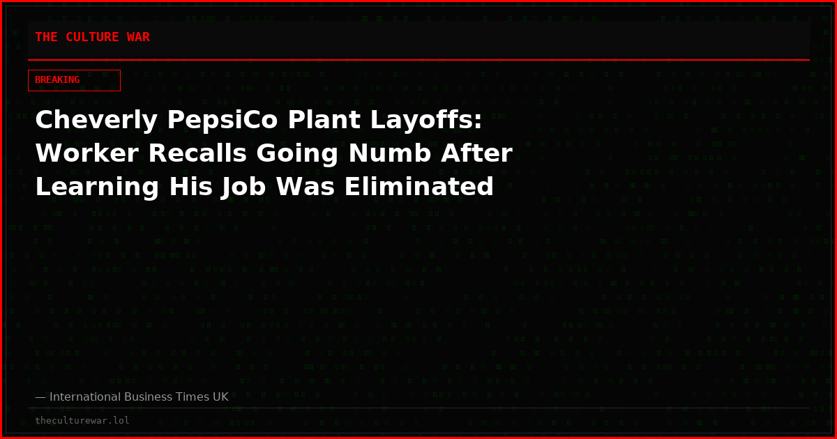 Cheverly PepsiCo Plant Layoffs: Worker Recalls Going Numb After Learning His Job Was Eliminated