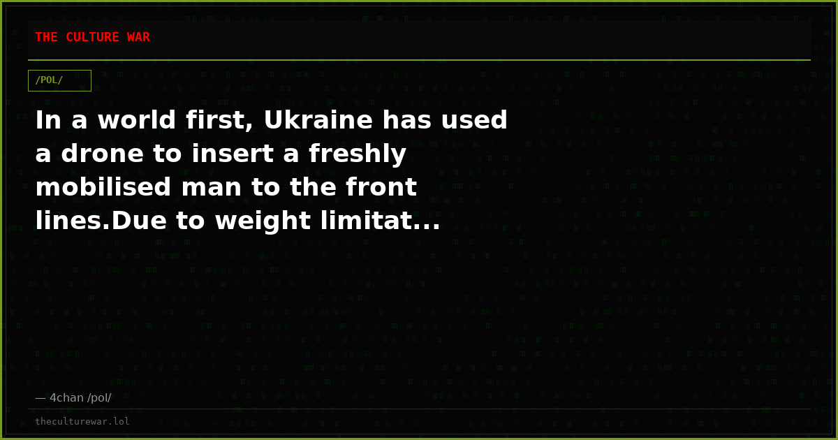 In a world first, Ukraine has used a drone to insert a freshly mobilised man to the front lines.Due to weight limitat...
