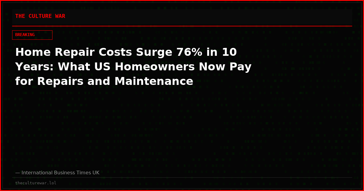 Home Repair Costs Surge 76% in 10 Years: What US Homeowners Now Pay for Repairs and Maintenance
