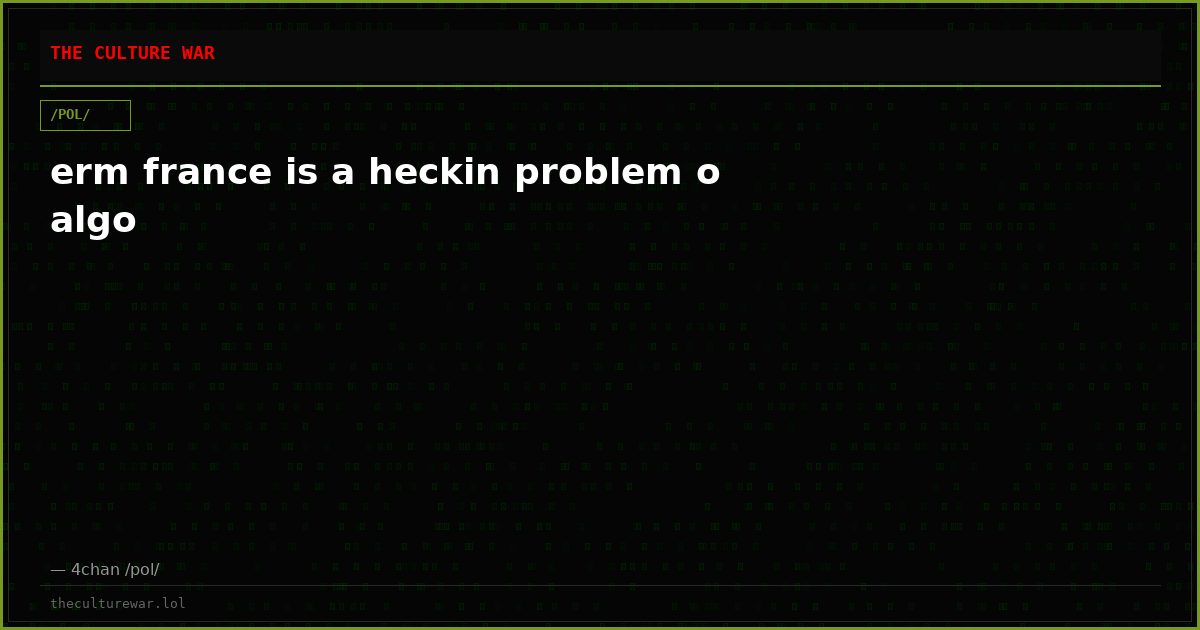 erm france is a heckin problem o algo