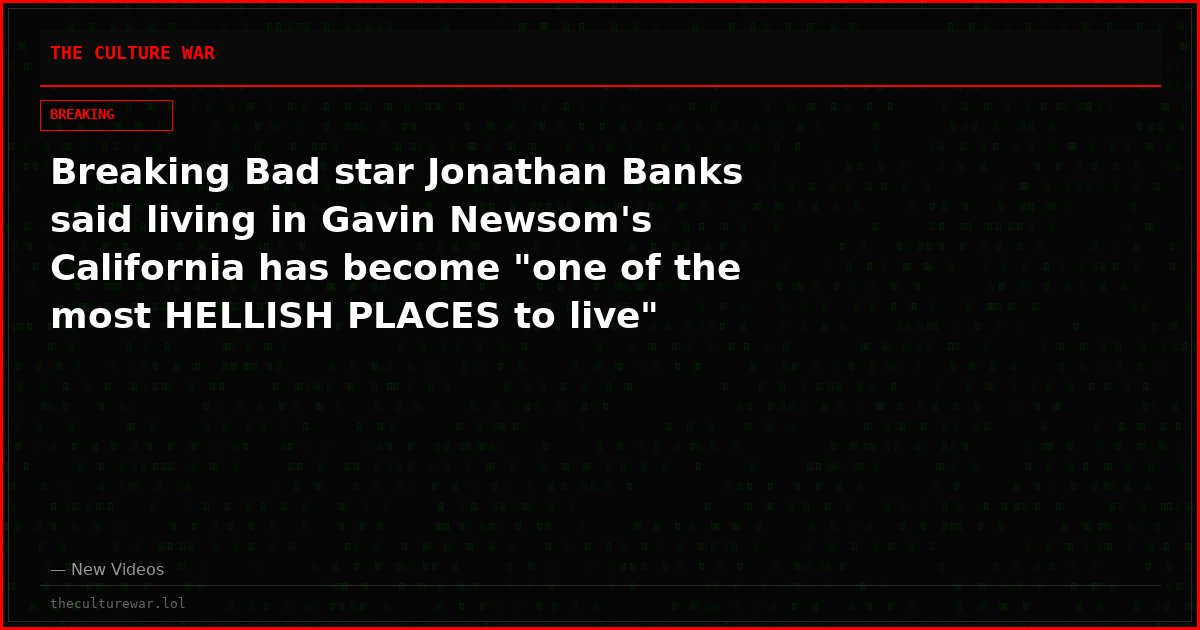 Breaking Bad star Jonathan Banks said living in Gavin Newsom's California has become "one of the most HELLISH PLACES to live"