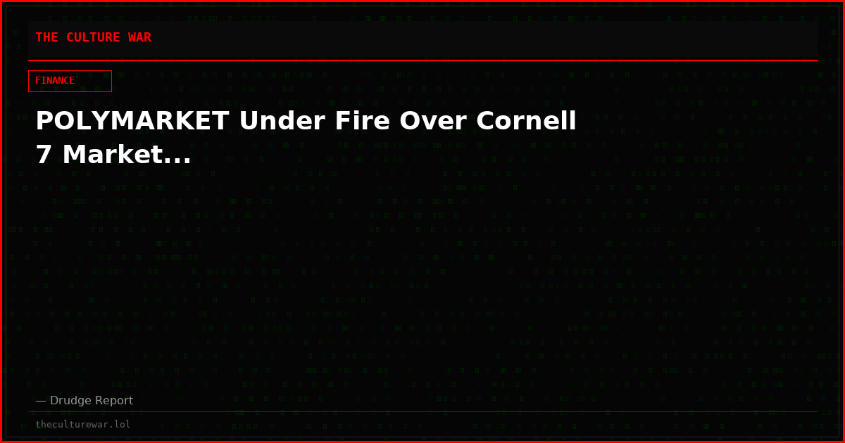 POLYMARKET Under Fire Over Cornell 7 Market...
