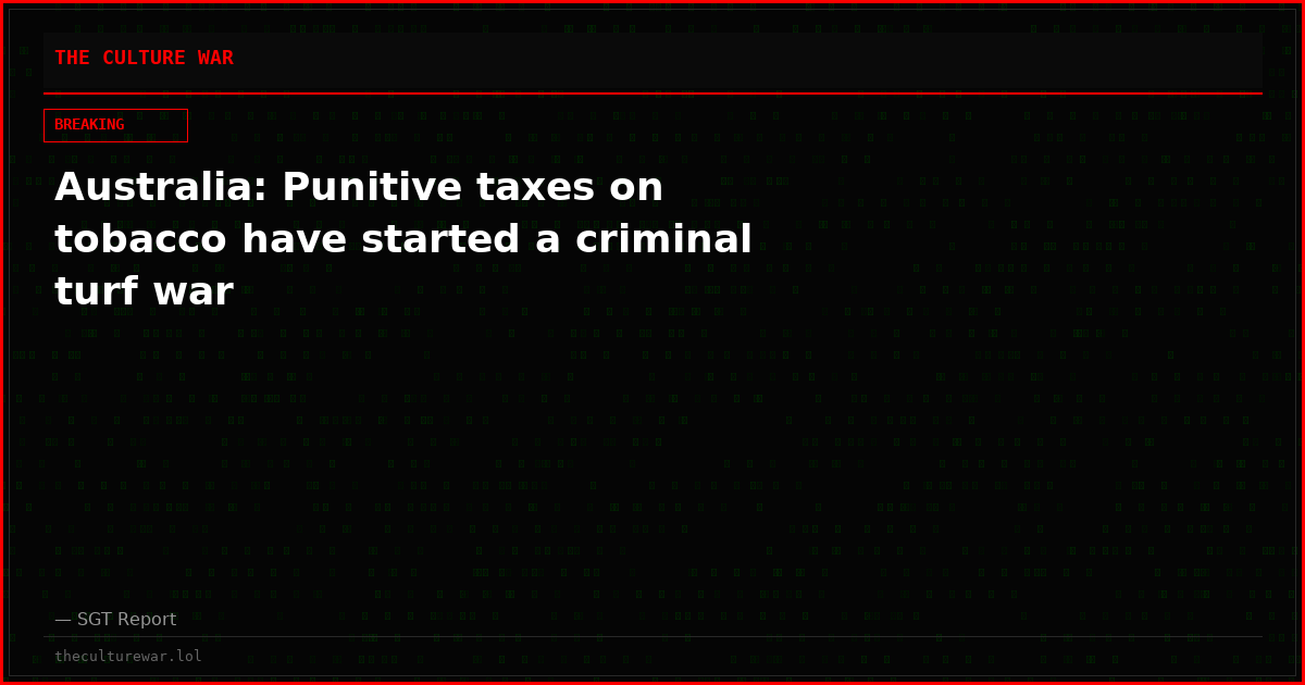 Australia: Punitive taxes on tobacco have started a criminal turf war