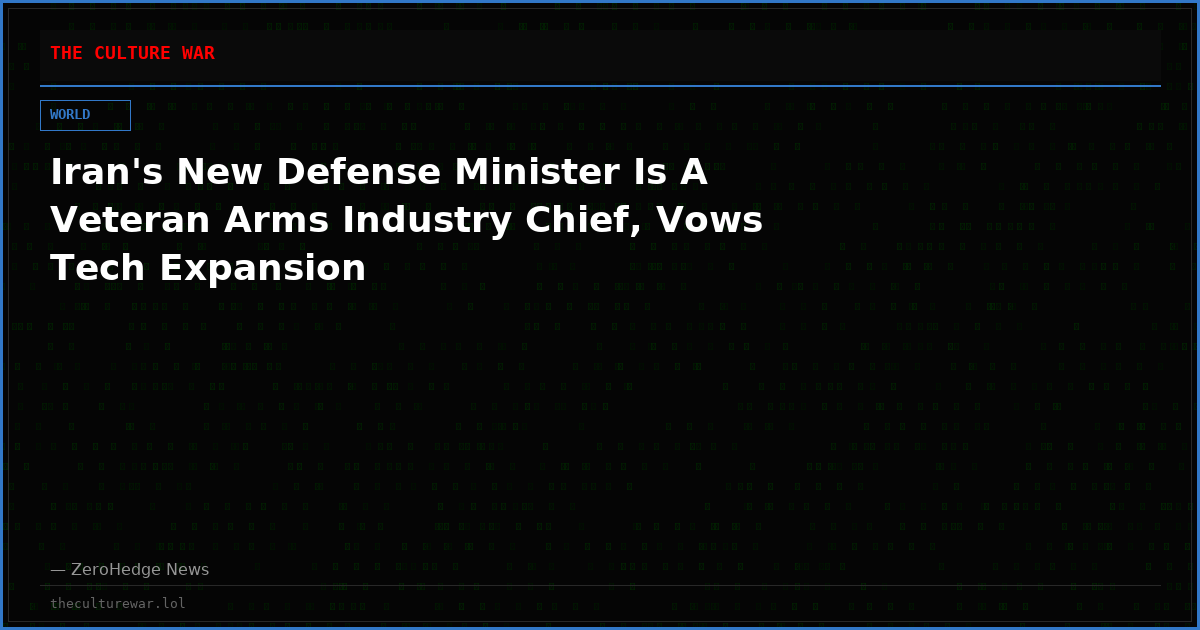 Iran's New Defense Minister Is A Veteran Arms Industry Chief, Vows Tech Expansion