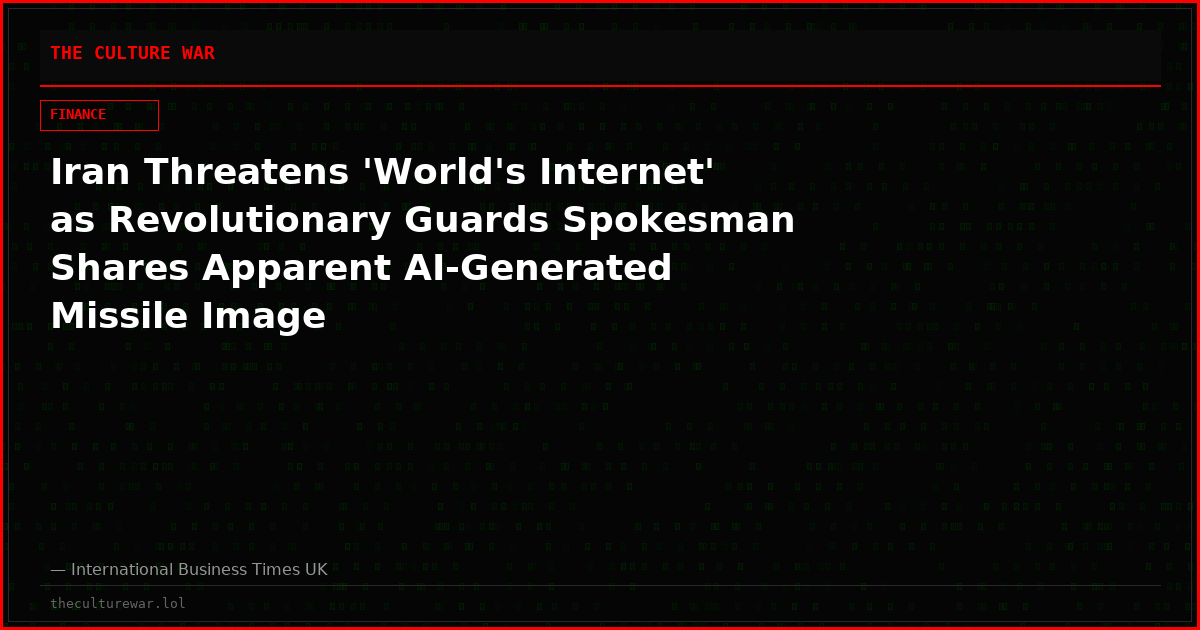 Iran Threatens 'World's Internet' as Revolutionary Guards Spokesman Shares Apparent AI-Generated Missile Image