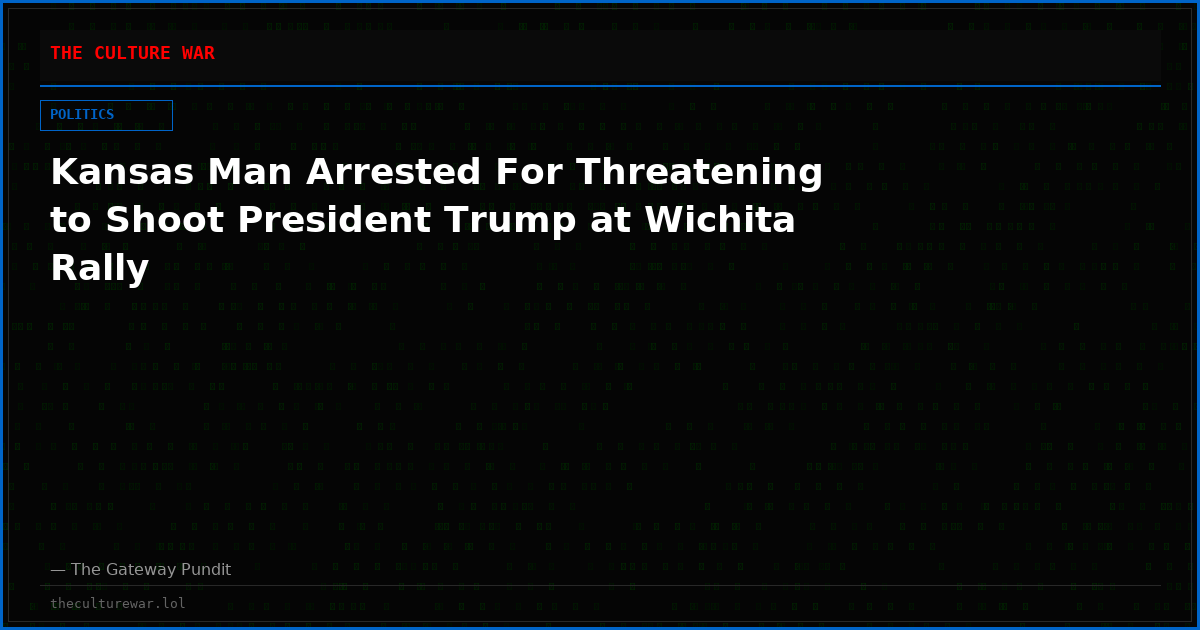 Kansas Man Arrested For Threatening to Shoot President Trump at Wichita Rally